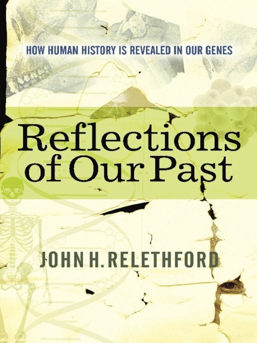 Title details for Reflections of Our Past by John H Relethford - Available